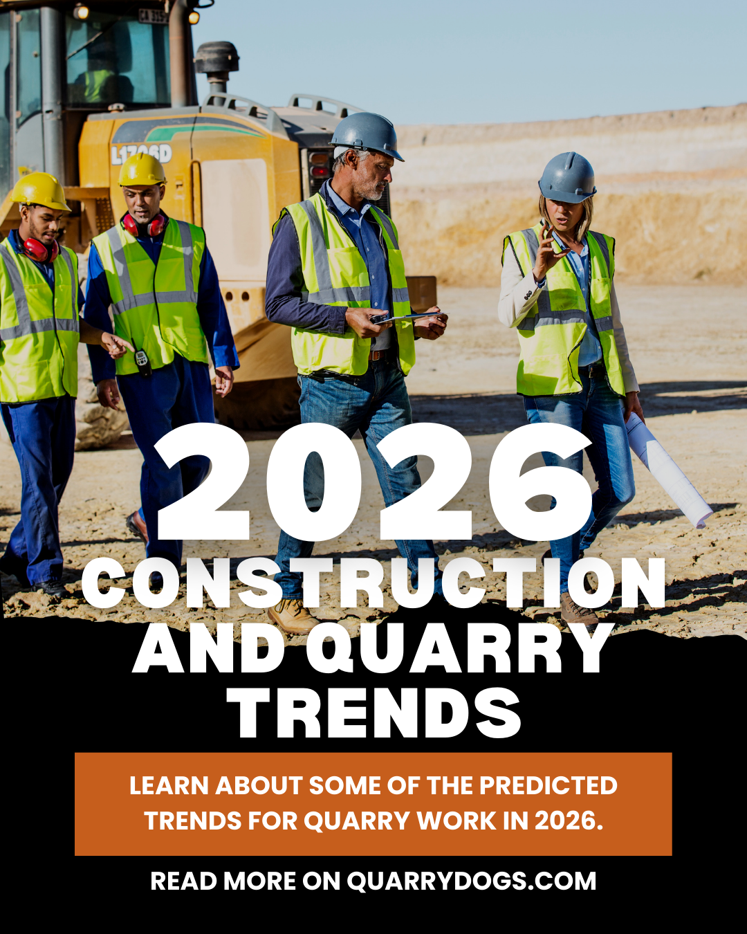 Construction and Quarry Trends Heading Into 2026