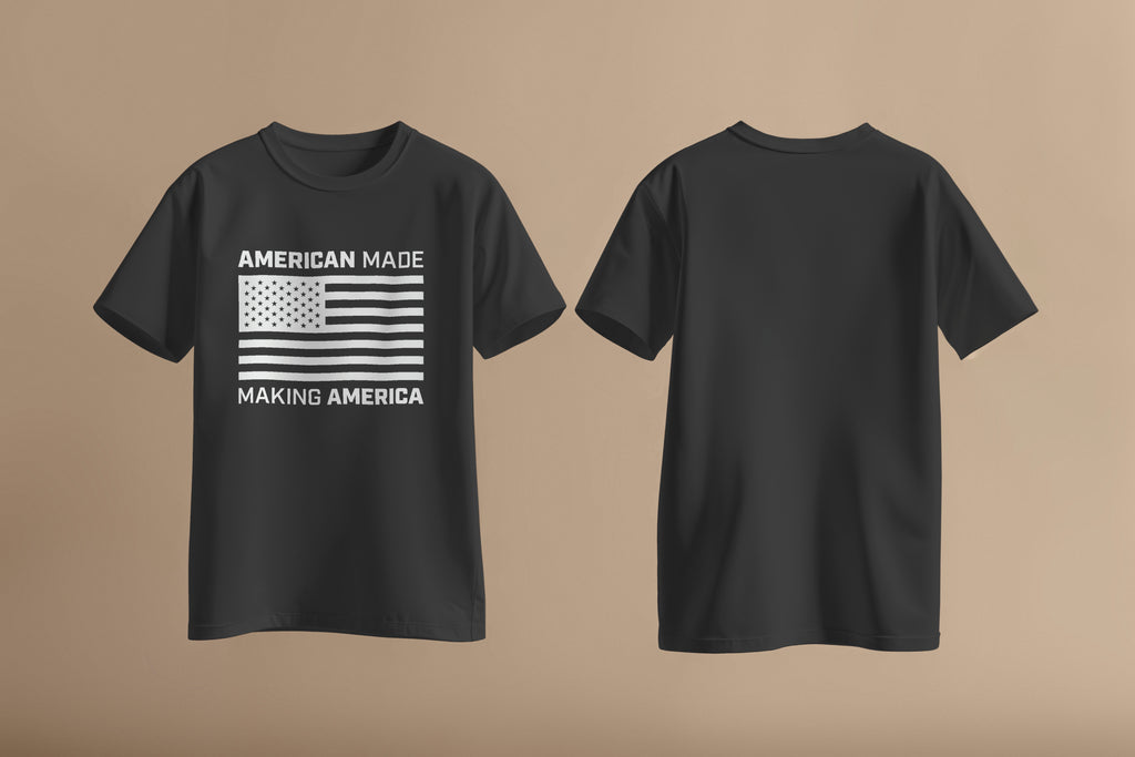 black shirt with American Made Making America in strong white font with American Flag in center of shirt.