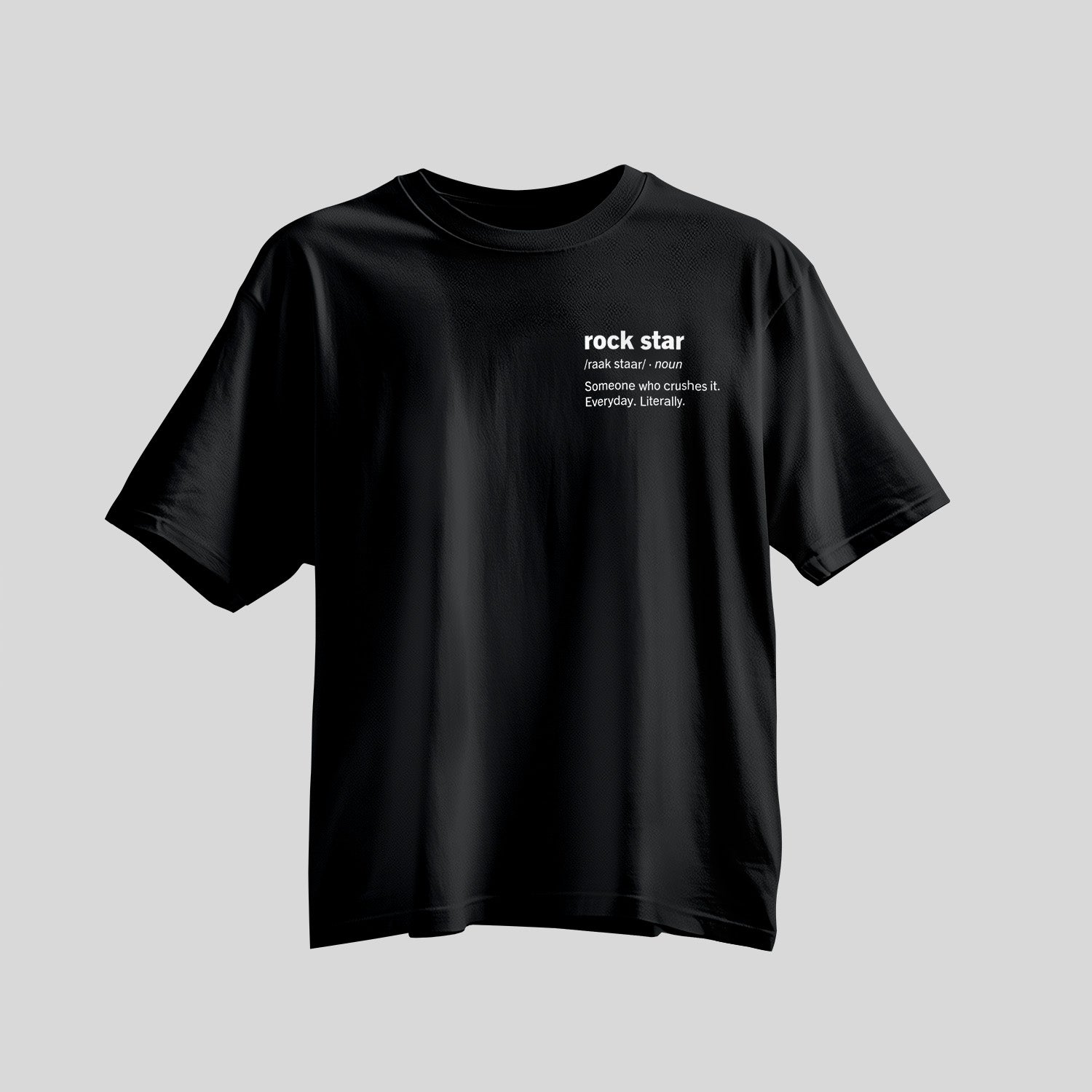 Rockstar definition on left side of chest in bold white font on black shirt.